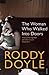 The Woman Who Walked Into Doors by Roddy Doyle