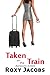 Taken on the Train (erotica)