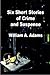 Six Stories of Crime and Suspense