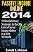 Passive Income Online 2014: 10 Revolutionary Strategies to Quickly Earn a Passive Income Online in a Web 3.0 World