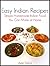 Easy Indian Recipes: Simple Homemade Indian Food You Can Make At Home (International Cuisine Series Book 1)