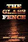 The Glass Fence The Glass Fence