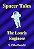 Spacer Tales: The Lonely En...