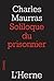 Soliloque du prisonnier (Carnets de l'Herne) (French Edition)