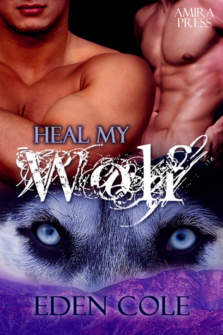Heal My Wolf (Fenrir Wolves #3)