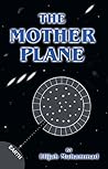 The Mother Plane