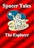 Spacer Tales: The Explorer