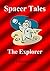 Spacer Tales: The Explorer