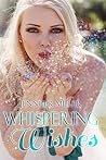 Whispering Wishes by Jennifer    Miller
