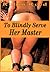 To Blindly Serve Her Master
