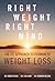 Right Weight, Right Mind: T...