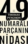 49 Numaralı Parçanın Nidası by Thomas Pynchon