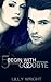Begin With Goodbye by Lilly Wright