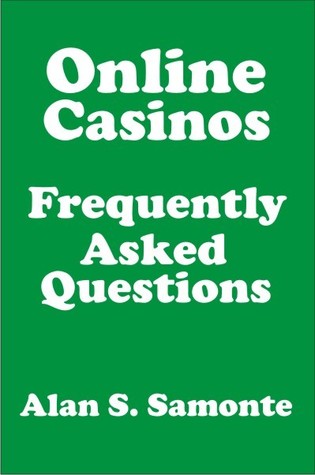 Online Casinos Frequently Asked Questions