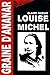 Louise Michel: Une Anarchiste Hétérogène