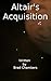 Altair's Acquisition