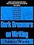 Dark Dreamers On Writing by Stanley Wiater