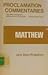 Matthew (Proclamation commentaries)