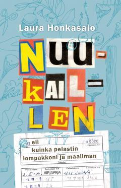 Nuukaillen, eli Kuinka pelastin kukkaroni ja maailman (Paperback)