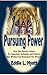 Pursuing Power: How the Historic Quest for Apostolic Authority & Control Has Divided and Damaged the Church
