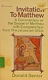 Invitation to Matthew: A commentary on the Gospel of Matthew with complete text from the Jerusalem Bible