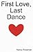 First Love, Last Dance