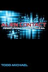 Alien Contact: Former Arizona Tour Guide Tells All Alien Contact: Former Arizona Tour Guide Tells All