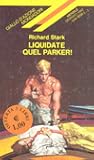 Liquidate quel Parker! (Parker, #3)