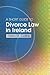 A Short Guide to Divorce Law in Ireland A survival by Helen Collins