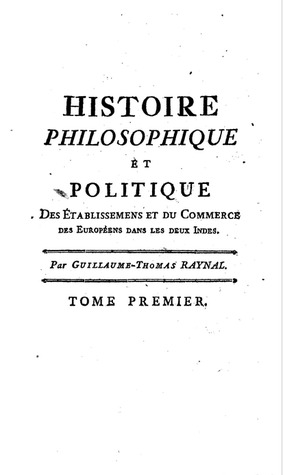 Histoire philosophique et politique des établissements et du commerce des Européens dans les deux Indes; Tome I;  livres 1&2 (ebook)
