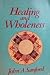 Healing and Wholeness by John A. Sanford