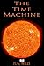 The Time Machine by H.G. Wells The Time Machine by H.G. Wells