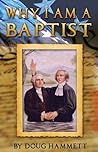 Why I Am a Baptist
