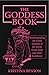 The Goddess Book: Understanding the Greek Goddesses of the Earth