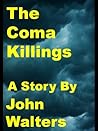The Coma Killings