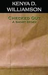 Checked Out: A Short Story Checked Out: A Short Story