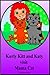 Kurly Kitt And Katy Visit Mama Cat by Kristin Shea