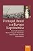 Portugal, Brasil e a Europa Napoleónica