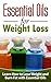 Essential Oils: Essential Oils for Weight Loss - Learn How to Lose Weight and Burn Fat with Essential Oils - Essential Oils for Weight Loss: Essential ... Essential Oils for Beginners)