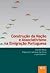 Construção da Nação e Associativismo na Emigração Portuguesa by Daniel Melo