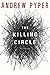The Killing Circle by Andrew Pyper