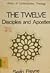 The Twelve Disciples and Apostles: A Study in the Theology of the First Three Gospels