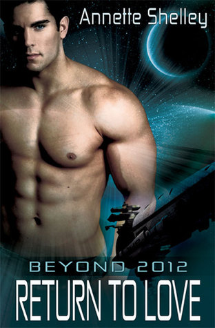 Return to Love (Beyond 2012, #1)