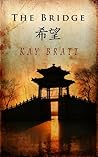 The Bridge by Kay Bratt