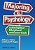 Majoring in Psychology: Achieving Your Educational and Career Goals