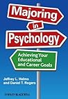 Majoring in Psychology: Achieving Your Educational and Career Goals