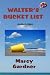 Walter's Bucket List by Marcy Gardner
