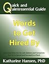Quick and Quintessential Guide: Words to Get Hired By (Quick and Quintessential Guides Book 3)