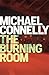 The Burning Room (Harry Bosch, #17; Harry Bosch Universe, #27)