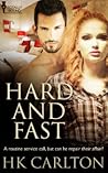 Hard and Fast